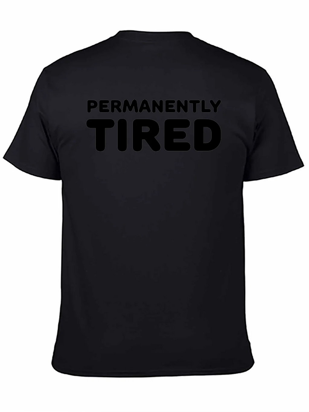 Permanently Tired Graphic Tee - Black T-Shirt