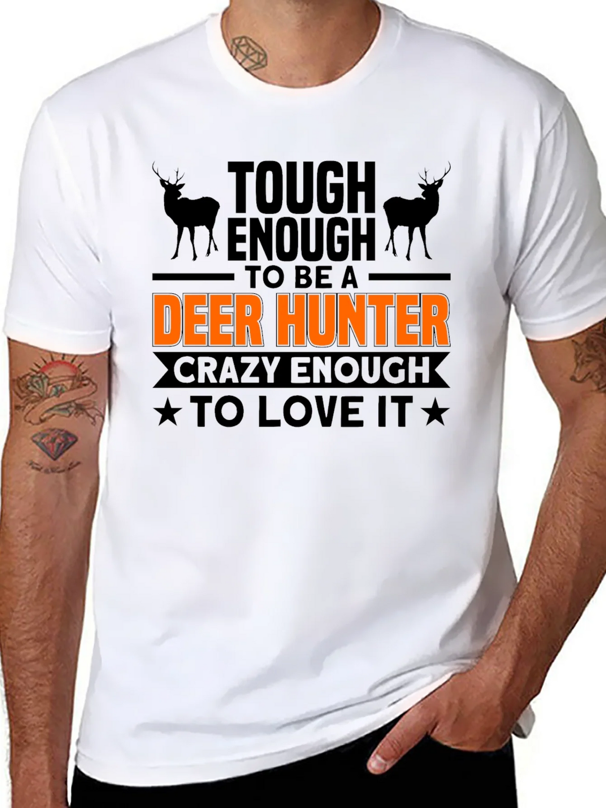 Tough Enough Deer Hunter T-Shirt