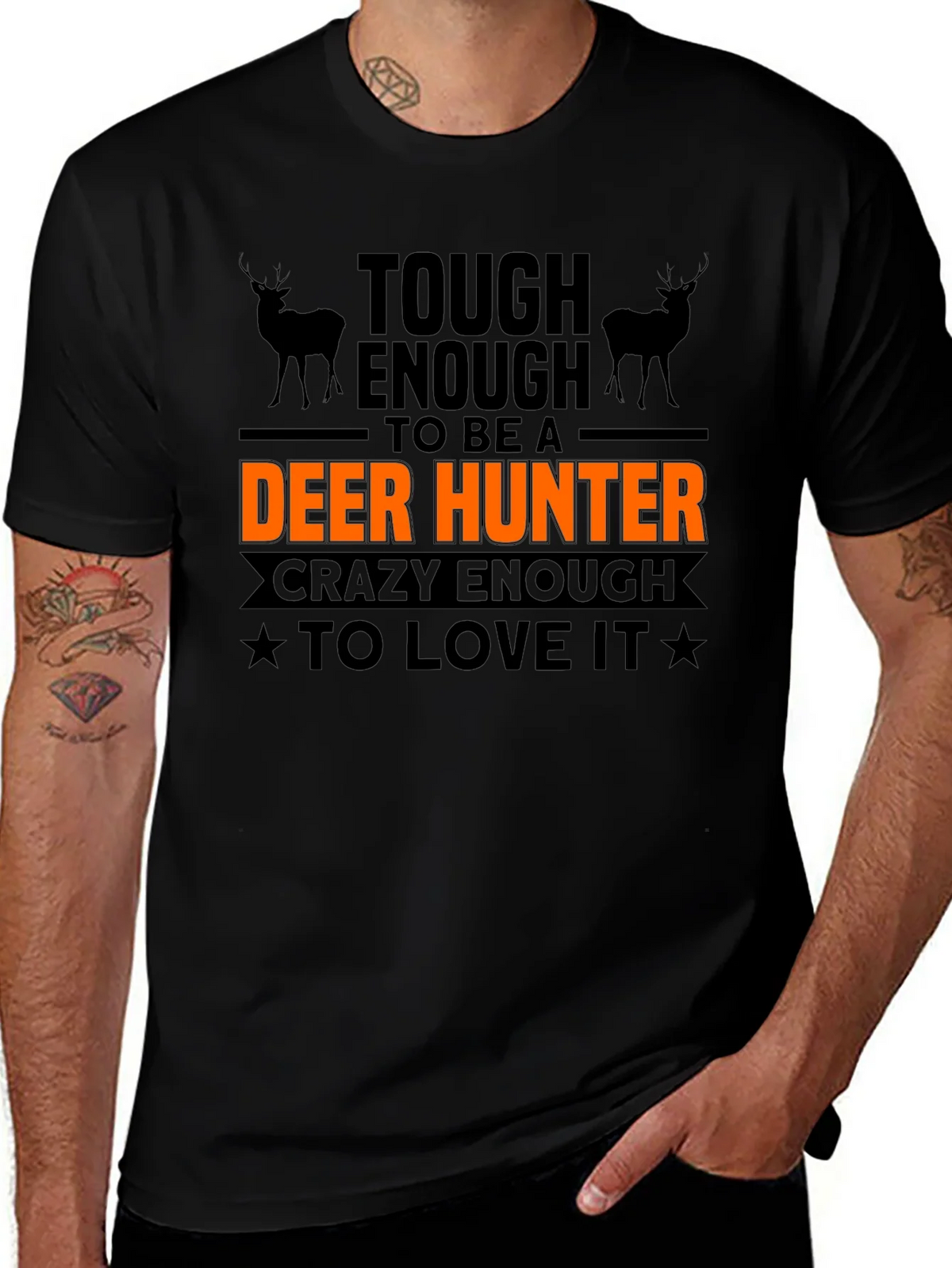 Tough Enough Deer Hunter T-Shirt