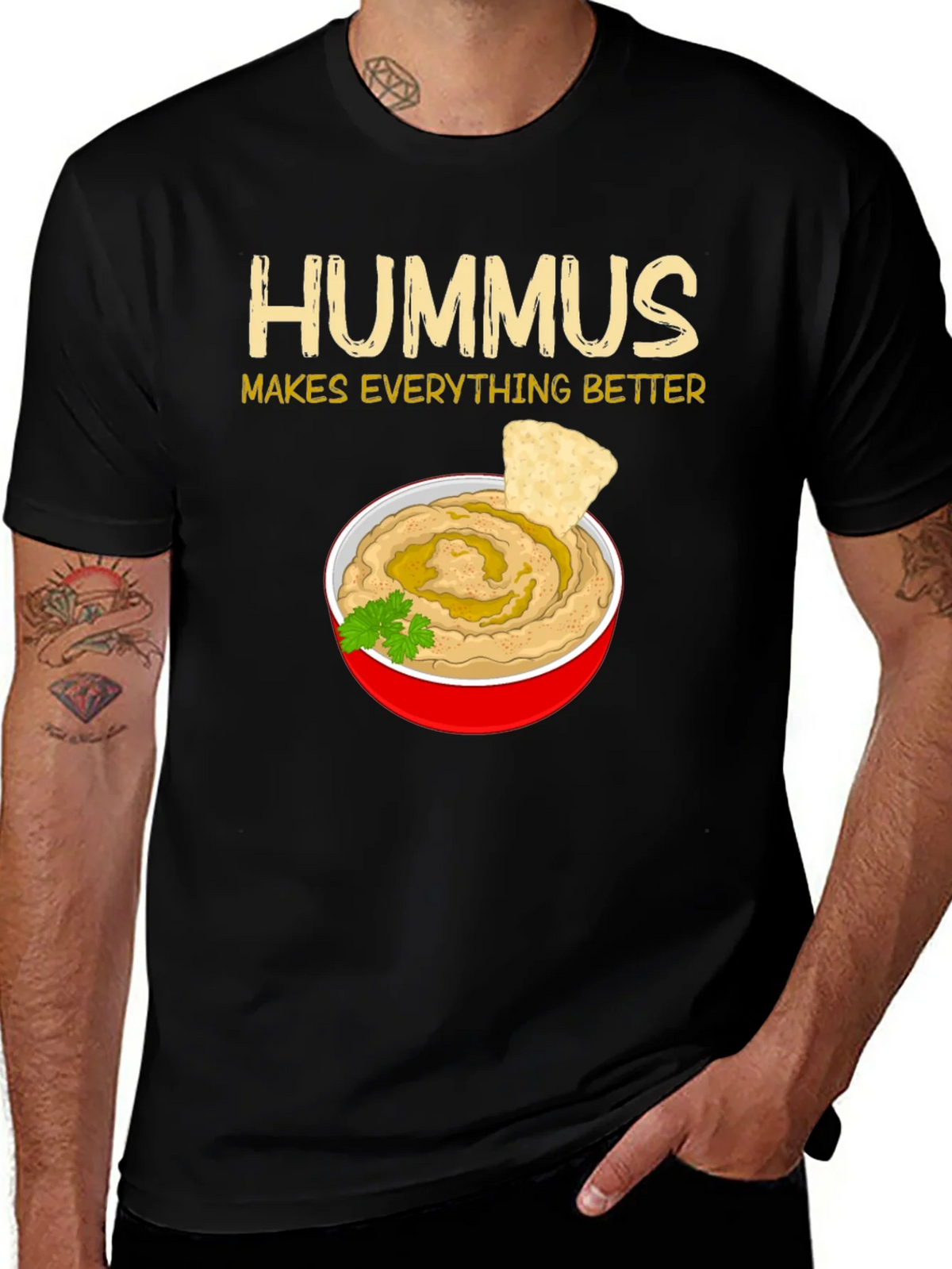 Hummus Makes Everything Better T-Shirt