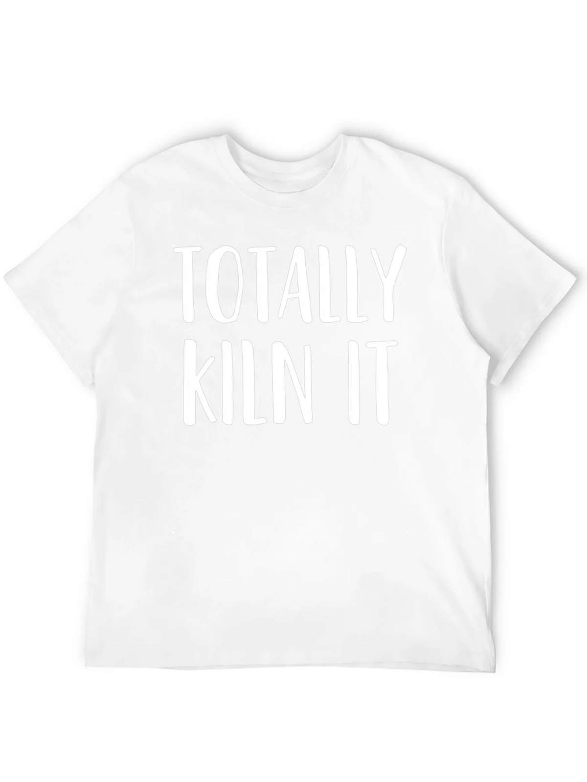 Totally Kiln It Funny Pottery T-Shirt