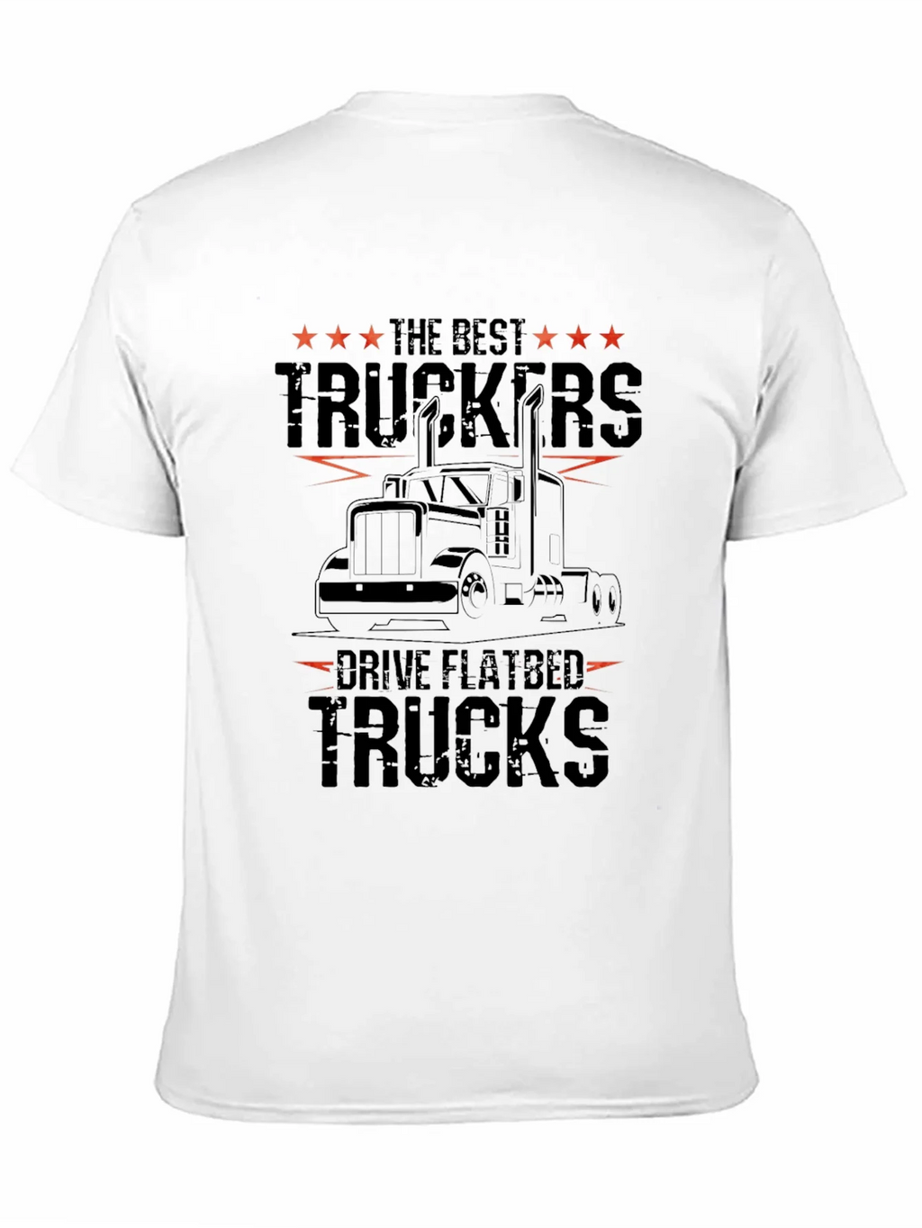 Best Truckers Drive Flatbed Trucks Graphic Tee